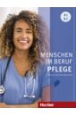 Menschen im Beruf - Pflege. B1/B2. Kursbuch mit Audios online. Deutsch als Fremdsprache
