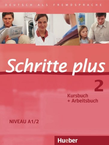 Schritte plus 2. Kursbuch + Arbeitsbuch. Deutsch als Fremdsprache