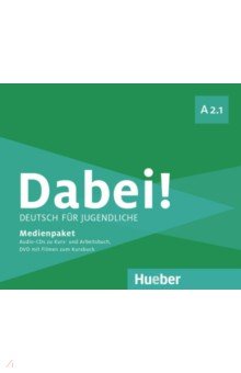 Dabei! A2.1. Medienpaket, 3 Audio-CDs + DVD. Deutsch f r Jugendliche. Deutsch als Fremdsprache