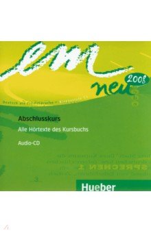 Em neu 2008 Abschlusskurs. Audio-CD. Deutsch als Fremdsprache