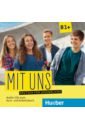 Обложка Mit uns B1+. 1 Audio-CD zum Kursbuch, 1 Audio-CD zum Arbeitsbuch. Deutsch für Jugendliche