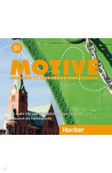 Motive B1. Audio-CDs zum Kursbuch, Lektion 19 30. Kompaktkurs DaF. Deutsch als Fremdsprache
