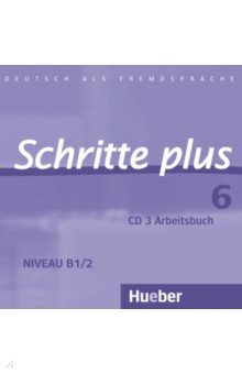 

Schritte plus 6. Audio-CD zum Arbeitsbuch mit interaktiven Übungen. Deutsch als Fremdsprache