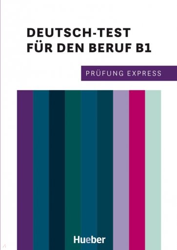 Prüfung Express – Deutsch-Test für den Beruf B1. Übungsbuch mit Audios online