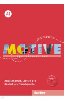 

Motive A1. Arbeitsbuch, Lektion 1–8 mit MP3-Audio-CD. Kompaktkurs DaF. Deutsch als Fremdsprache