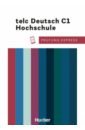 Kramel Christine, Stahl Thomas Prüfung Express – telc Deutsch C1 Hochschule. Übungsbuch mit Audios online. Deutsch als Fremdsprache