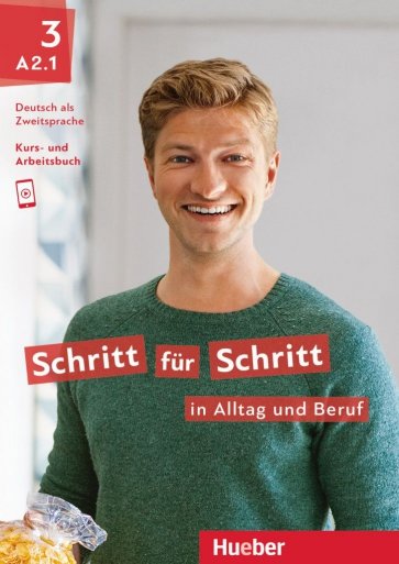 Schritt für Schritt in Alltag und Beruf 3. Kursbuch + Arbeitsbuch. Deutsch als Zweitsprache