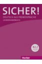 Wagner Susanne Sicher! Lektion 7-12. Lehrerhandbuch. B2.2. Deutsch als Fremdsprache