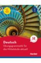 Deutsch – Übungsgrammatik für die Mittelstufe – aktuell. Buch mit beigelegtem Lösungsschlüssel