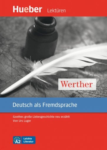 Werther. Leseheft mit Audios online. Goethes große Liebesgeschichte neu erzählt