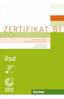 

Zertifikat B1 – Prüfungsziele, Testbeschreibung. Deutschprüfung für Jugendliche und Erwachsene