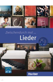 

Zwischendurch mal. Lieder. Kopiervorlagen mit Audio-CD. Deutsch als Fremdsprache