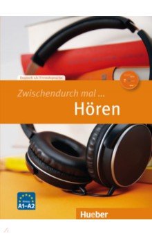 Zwischendurch mal. Hören. Kopiervorlagen und Audio-CD. Deutsch als Fremdsprache