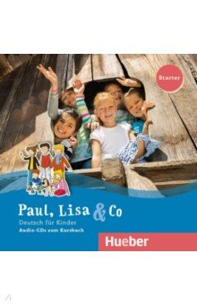 

Paul, Lisa & Co. Starter. 2 Audio-CDs. Deutsch für Kinder. Deutsch als Fremdsprache