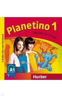 Planetino 1. 3 Audio-CDs zum Kursbuch. Deutsch f r Kinder. Deutsch als Fremdsprache