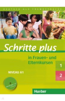 Darrah Gisela, Glas-Peters Sabine, Koch Elke - Schritte plus in Frauen- und Elternkursen. Schritte plus 1 und 2 Übungsbuch mit Audio-CD