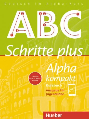 Schritte plus Alpha kompakt - Ausgabe für Jugendliche. Kursbuch. Deutsch als Zweitsprache