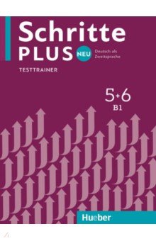 

Schritte plus Neu 5+6. Testtrainer mit Audio-CD. Deutsch als Zweitsprache