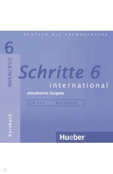 Schritte international 6. Aktualisierte Ausgabe. 2 Audios-CDs zum Kursbuch