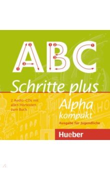 Schritte plus Alpha kompakt - Ausgabe f r Jugendliche. 2 Audio-CDs zum Kursbuch