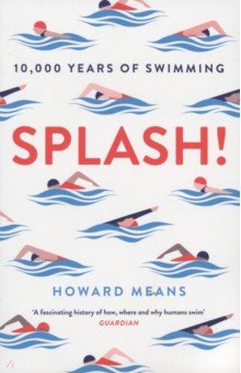 Splash! 10,000 Years of Swimming