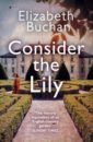Buchan Elizabeth Consider the Lily buchan elizabeth the museum of broken promises