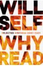 Self Will Why Read. Selected Writings 2001 – 2021