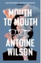 цена Wilson Antoine Mouth to Mouth