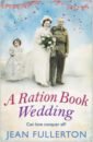 цена Fullerton Jean A Ration Book Wedding