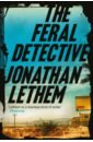 Lethem Jonathan The Feral Detective crookz the big heist