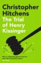 цена Hitchens Christopher The Trial of Henry Kissinger