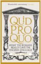 Jones Peter Quid Pro Quo. What the Romans Really Gave the English Language griffiths james speak not empire identity and the politics of language