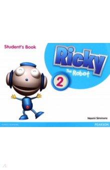 Simmons Naomi - Ricky the Robot 2. Student's Book