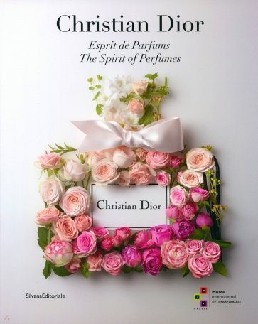 Christian Dior. The Spirit of Perfumes