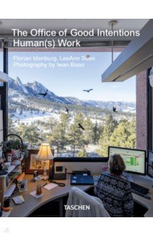 Idenburg Floian, Suen LeeAnn - The Office of Good Intentions. Human(s) Work