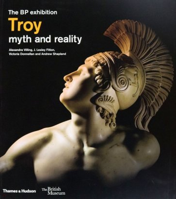 Troy. Myth and Reality