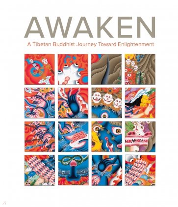 Awaken. A Tibetan Buddhist Journey Toward Enlightenment