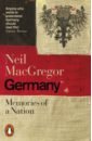 MacGregor Neil Germany. Memories of a Nation macgregor neil shakespeare s restless world an unexpected history in twenty objects