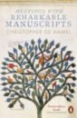 de Hamel Christopher Meetings with Remarkable Manuscripts gran sara the book of the most precious substance