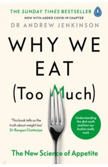 Why We Eat (Too Much). The New Science of Appetite