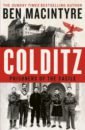 Macintyre Ben Colditz. Prisoners of the Castle macintyre ben the spy and the traitor the greatest espionage story of the cold war