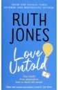 Jones Ruth Love Untold