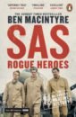 Macintyre Ben SAS. Rogue Heroes olusoga david the world s war forgotten soldiers of empire