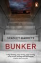 Garrett Bradley Bunker. What It Takes to Survive the Apocalypse brooks kevin the bunker diary