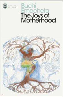 The Joys of  Motherhood