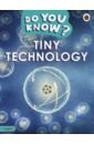 Tiny Technology. Level 4 russell williams imogen the ladybird big book of slimy things