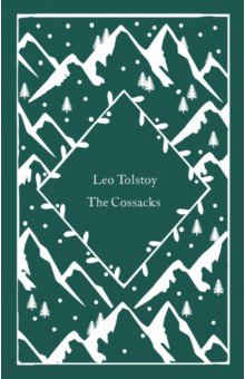 Tolstoy Leo - The Cossacks
