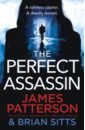 Patterson James, Sitts Brian The Perfect Assassin patterson james sitts brian the perfect assassin