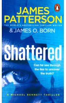 Patterson James, Born James O. - Shattered