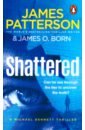 Patterson James, Born James O. Shattered patterson james born james o shattered